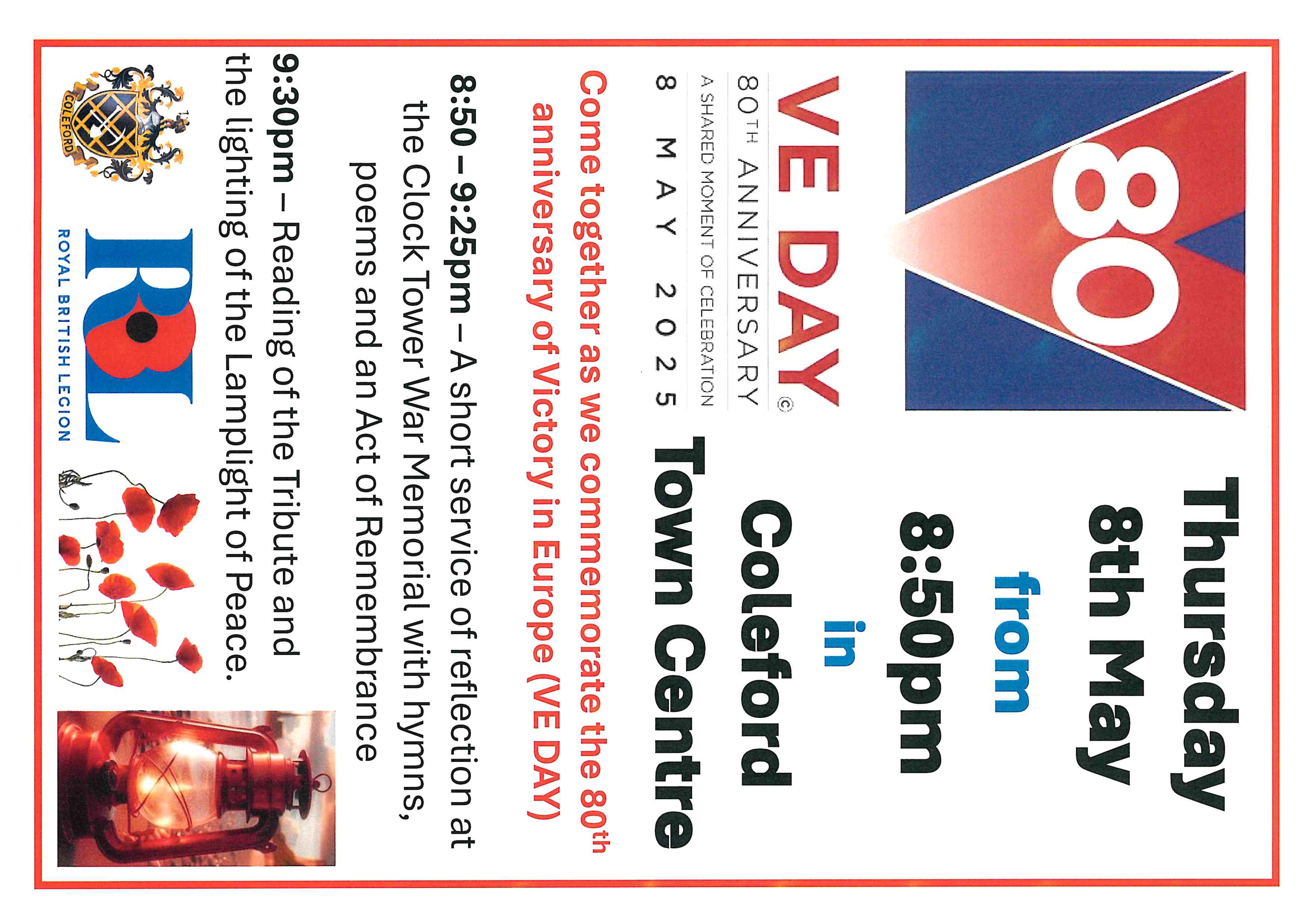 VE Day 80th Anniversary. Thursday 8th May from 8.50pm in Coleford Town Centre. A short service of reflection at the Clock Tower War Memorial with hymns, poems and an Act of Remembrance. 